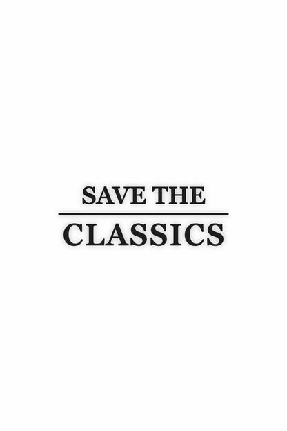 SAVE THE CLASSICS